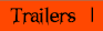 Trailers  |